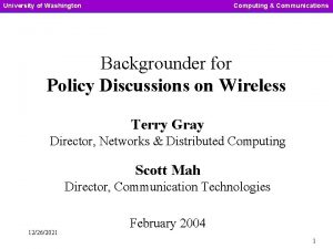 University of Washington Computing Communications Backgrounder for Policy