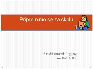 Pripremimo se za kolu Struni suradnik logoped Ivana