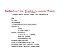 Highlights from 50 Years Biosynthetic Supramolecular Chemistry HansJrg