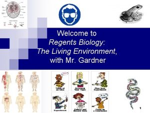 Welcome to Regents Biology The Living Environment with