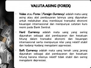 VALUTA ASING FOREX Valas atau Forex Foreign Currency