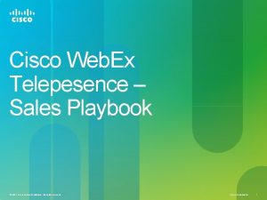 Cisco Web Ex Telepesence Sales Playbook 2011 Cisco