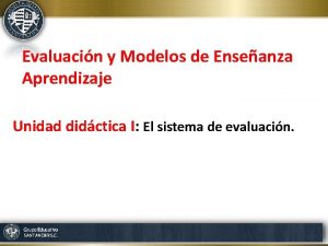 Evaluacin y Modelos de Enseanza Aprendizaje Unidad didctica