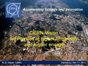 Accelerating Science and Innovation CERN Vision for Physics
