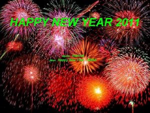 HAPPY NEW YEAR 2011 Internet Happy New Year