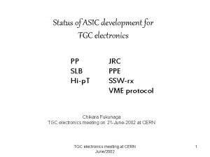 Status of ASIC development for TGC electronics PP