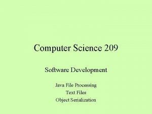 Computer Science 209 Software Development Java File Processing