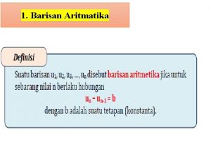 1 Barisan Aritmatika a Rumus Umum Suku Ken