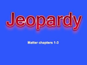 Matter chapters 1 3 It really does matter