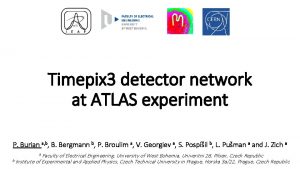 Timepix 3 detector network at ATLAS experiment P