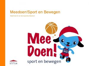 MeedoenSport en Bewegen Maakt deel uit van het