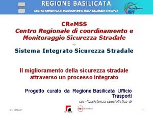 REGIONE BASILICATA CENTRO REGIONALE DI MONITORAGGIO SULLA SICUREZZA