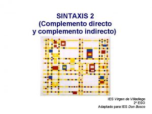 SINTAXIS 2 Complemento directo y complemento indirecto IES