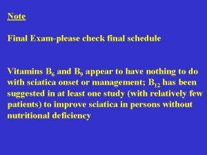 Note Final Examplease check final schedule Vitamins B