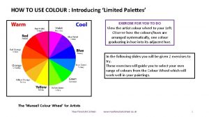 HOW TO USE COLOUR Introducing Limited Palettes EXERCISE