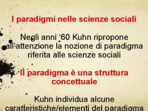 I paradigmi nelle scienze sociali Negli anni 60