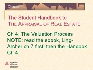 Chapter 4 The Student Handbook to THE APPRAISAL