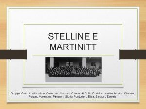 STELLINE E MARTINITT Gruppo Campironi Martina Carnevale Manuel