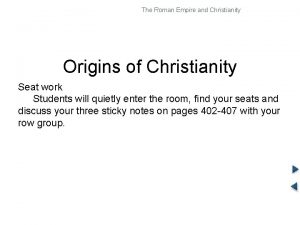 The Roman Empire and Christianity Origins of Christianity