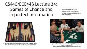 CS 440ECE 448 Lecture 34 Games of Chance