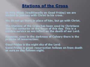 Stations of the Cross In Holy Week traditionally