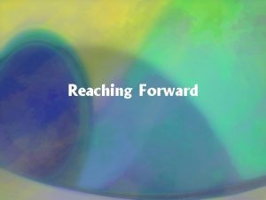 Reaching Forward Philippians 3 13 14 forgetting those