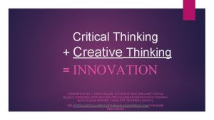 Critical Thinking Creative Thinking INNOVATION POWERPOINT BY J