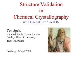 Structure Validation in Chemical Crystallography with Check CIFPLATON