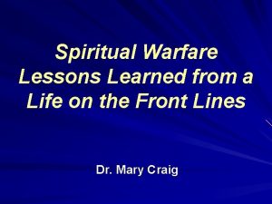 Spiritual Warfare Lessons Learned from a Life on