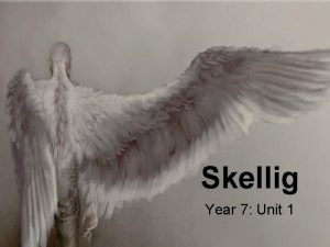 Skellig Year 7 Unit 1 Lesson 1 Predicting