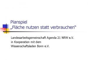 Planspiel Flche nutzen statt verbrauchen Landesarbeitsgemeinschaft Agenda 21