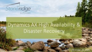 Dynamics AX High Availability Disaster Recovery December 21