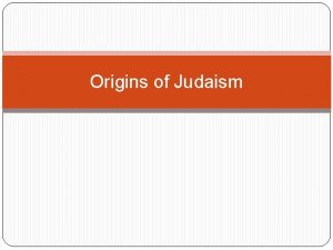 Origins of Judaism Judaism Religion developed 3 000
