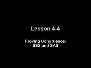 Lesson 4 4 Proving Congruence SSS and SAS