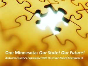 One Minnesota Our State Our Future Beltrami Countys