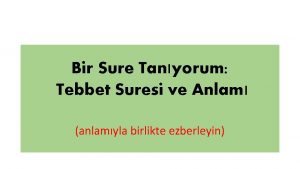 Bir Sure Tanyorum Tebbet Suresi ve Anlam anlamyla