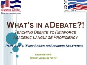 WHATS IN A DEBATE TEACHING DEBATE TO REINFORCE