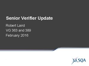 Senior Verifier Update Robert Laird VG 363 and