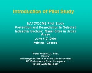 Introduction of Pilot Study NATOCCMS Pilot Study Prevention