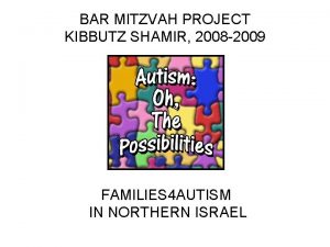 BAR MITZVAH PROJECT KIBBUTZ SHAMIR 2008 2009 FAMILIES