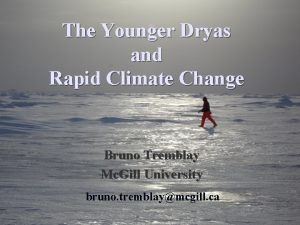 The Younger Dryas and Rapid Climate Change Bruno