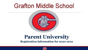 Grafton Middle School Parent University Registration Information for