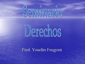 Prof Yoseln Frugoni UNIVERSALES de todos los miembros