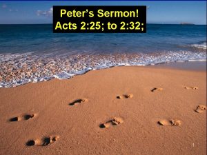 Peters Sermon Acts 2 25 to 2 32