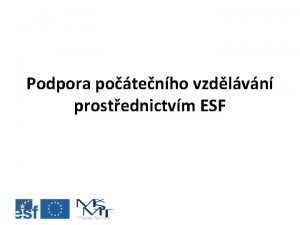 Podpora potenho vzdlvn prostednictvm ESF Program panelu B