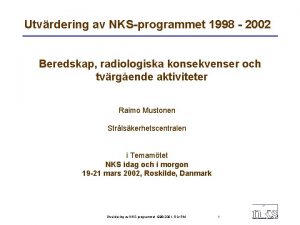 Utvrdering av NKSprogrammet 1998 2002 Beredskap radiologiska konsekvenser