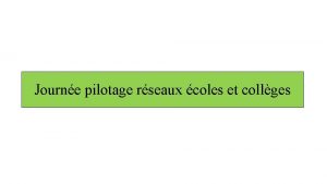 Journe pilotage rseaux coles et collges Rseau Porte