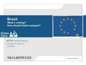 Brexit Whats coming How should traders prepare ACITA