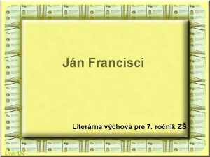 Jn Francisci Literrna vchova pre 7 ronk Z