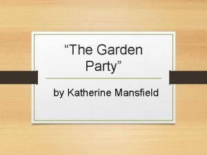 The Garden Party by Katherine Mansfield A theme